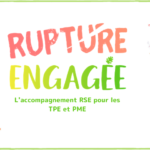 Photo de l'entreprise Rupture engagée, accompagnement RSE pour les TPE et PME
